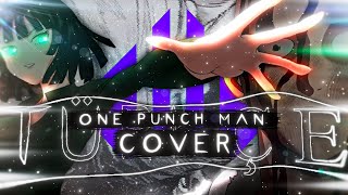 ONE PUNCH MAN TÜRKÇE COVER  Hoshi Yori Saki ni Mitsukete Ageru OPM ENDING [upl. by Artep901]