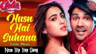 Husnn Hai Suhaana Song  coolie no 1  Hip Hop Song  laila dhun [upl. by Kiehl]