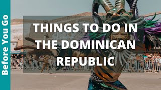 12 Places to Visit in the Dominican Republic amp Things to do  DR Travel Guide  Caribbean Tourism [upl. by Aihtebat]