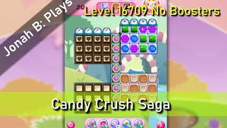 Candy Crush Saga Level 16709 No Boosters [upl. by Dotson906]