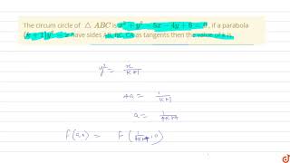 The circum circle of triangle ABC is x2 y25x4y  60  if a parabola k  1 y2 x [upl. by Hedvige]