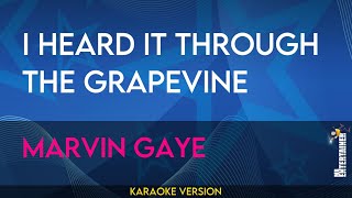 I Heard It Through The Grapevine  Marvin Gaye KARAOKE [upl. by Arinaj]