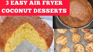 3 EASY AIR FRYER COCONUT BUTTER CAKE amp MACAROONS RECIPES FOR BEGINNERSSTART BAKING IN THE AIR FRYER [upl. by Ynnob]