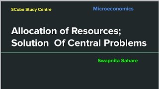 Allocation of Resources Solution of Central Problems microeconomics BECC101 EEC1 [upl. by Nabois243]