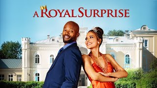 A Royal Surprise 2022  Full Movie  Jennifer Freeman  Makgotso M  Abena Ayivor [upl. by Harvison]