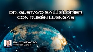 Dr Gustavo Salle Lorier con Rubén Luengas  Rubén Luengas EnContacto  ENVIVO [upl. by Garris833]