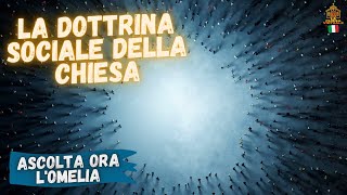 Insegnamento morale La Dottrina Sociale della Chiesa [upl. by Maritsa]