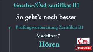 Goethe und Ösd Zertifikat B1So gehts noch besser  B1 Hören  Modelltest 7 mit Lösungen [upl. by Hgielac]