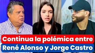 SIGUE LA POLÉMICA ENTRE RENÉ ALONSO Y JORGE CASTRO [upl. by Attikram]