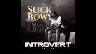 Slick Bwoy  intro introvert the EP [upl. by Seraphine65]