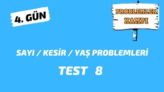 SAYI KESİR YAŞ PROBLEMLERİ TEST 8 4 GÜN  30 GÜNDE PROBLEMLER KAMPI  ENDEMİK PROBLEMLER ÇÖZÜMLERİ [upl. by Taryne]