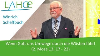 13032023 Winrich Scheffbuch Wenn Gott uns Umwege durch die Wüsten führt 2 Mose 13 17  22 [upl. by Serles438]