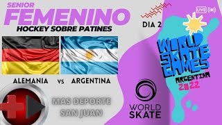 ARGENTINA vs ALEMANIA MUNDIAL HOCKEY PATINES SENIOR FEMENINO  DIA 2  World Skate Games 2022 [upl. by Derriey]