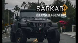 SARKAR SLOWEDREVERB Song§ [upl. by Olegnalehcim]