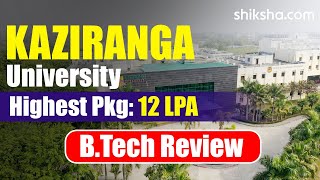 Kaziranga University BTech Review  Fees Admission Placements Cutoff [upl. by Borg765]