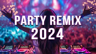 DJ SONGS 2024 🔥 Mashups amp Remixes Of Popular Songs 🔥 DJ Remix Club Music Dance Mix 2024 [upl. by Ahsyat500]