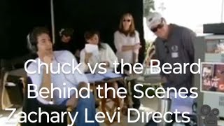 Chuck vs the Beard Behind the Scenes Zachary Levi Directs 🎥 [upl. by Niret]