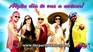 Algun dia te vas a avivar  The Party Band [upl. by Craig]