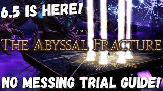 The Abyssal Fracture Trial Guide  Normal Boss Guide  FFXIV 65  ENDWALKER [upl. by Analihp260]