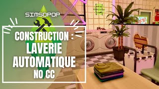 Construction dune laverie automatique No CC 🧺  SIMS 4 Laundromat Speed build 🛠️ [upl. by Berger]