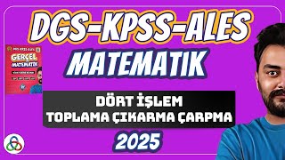 Dört İşlem  1Video  ToplamaÇıkarmaÇarpma  DGSKPSSALES Matematik  2025 [upl. by Ttelrahc]