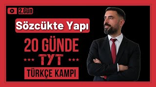 Sözcükte Yapı Sözcük Yapısı  Soru Çözümü 📌 20 Günde TYT TÜRKÇE Kampı 2025 PDF 2Gün [upl. by Welsh]