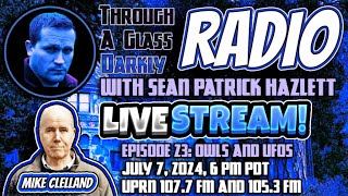 Through A Glass Darkly Radio Owls and UFOs with Mike Clelland [upl. by Idnil]