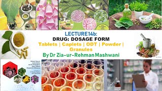 Lecture 14 Drug Dosage Form  Tablet  Caplets  ODT  Powder  Granules [upl. by Asiilanna]