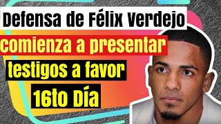 16to DIA Defensa de Félix Verdejo comienza a Presentar Testigos [upl. by Amity]