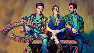 Bareilly Ki Barfi Full HD  Ayushmann Khurrana  Kriti SanonRaj  Bareilly Ki Barfi Movie Review [upl. by Eseneg]