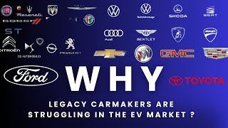 Why Legacy Carmakers Are Struggling in the EV Market [upl. by Royce]