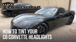 How To Tint Your C6 Corvette Head Lights [upl. by Natica]