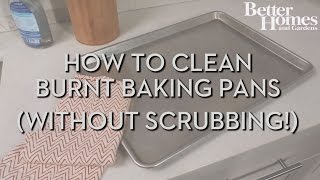 How to Clean Burnt Baking Pans Without Scrubbing [upl. by Elrahc]