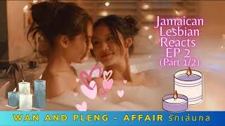 Wan and Pleng Affair the Series รักเล่นกล Ep2 REACTION Part12 [upl. by Redyr]