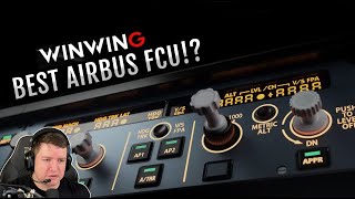 Is This the Best Airbus FCU for Flight Simulator  Winwing FCU Detailed Review [upl. by Nysila]