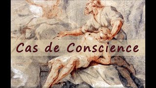 CAS DE CONSCIENCE N°0 [upl. by Atiloj]