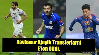 Navbaxor Transferlarni Yorvordi Ozbekistonda Bolayotgan Transferlar Bilan Tanishing 01012022 [upl. by Ardnalac102]