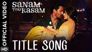 Sanam Teri Kasam VIDEO SONG Reprise Mohammad Irfan HD [upl. by Junius]