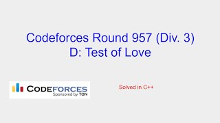 Test of Love  Codeforces Round 957 Div 3 Problem D Solution [upl. by Engleman]