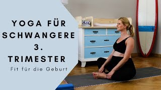 Yoga für Schwangere  Drittes Trimester  Fit für die Geburt [upl. by Keyek]