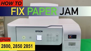 Epson EcoTank ET2800 2850 2851 Paper Jam quotFixedquot [upl. by Anec512]