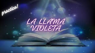 Practicamos la LLAMA VIOLETA [upl. by Sayres562]