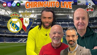 ⚽ REAL MADRID  OSASUNA  CHIRINGUITO LIVE [upl. by Kuska435]