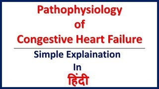 Congestive Heart Failure Pathophysiology Simple explaination in Hindi  Bhushan Science [upl. by Topper761]