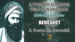 Bereshit pelo Ben Ish Chai  A fonte da Breachá  Rabino Daniel Faour  Hidabroot Brasil 2024 [upl. by Johiah73]