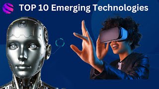 quotTop 10 Emerging Technologies That Will Change the World in 2024quot [upl. by Sassan]