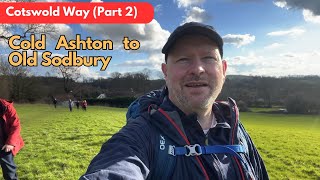 Cotswold Way Part 2  Cold Ashton to Old Sodbury [upl. by Eilak]