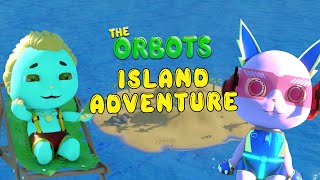 From Fussy to Fantastic 🌴🤖 TheOrbots Island Adventure [upl. by Euqinimod]