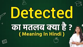 Detected meaning in hindi  Detected ka matlab kya hota hai  Word meaning [upl. by Sochor]