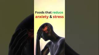 Foods that reduce anxiety amp stress [upl. by Alicec]